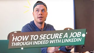 How to Secure a Job through Indeed with LinkedIn