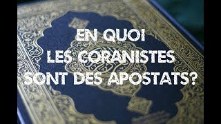 En quoi les coranistes sont des apostats?