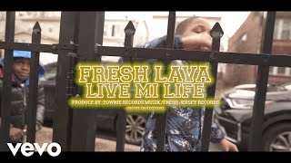 Fresh Lava - Live Mi Life (Official Video)