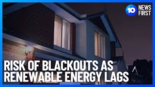 Risk Of Power Outages And Blackouts As Transition To Renewable Energy Lags | 10 News First