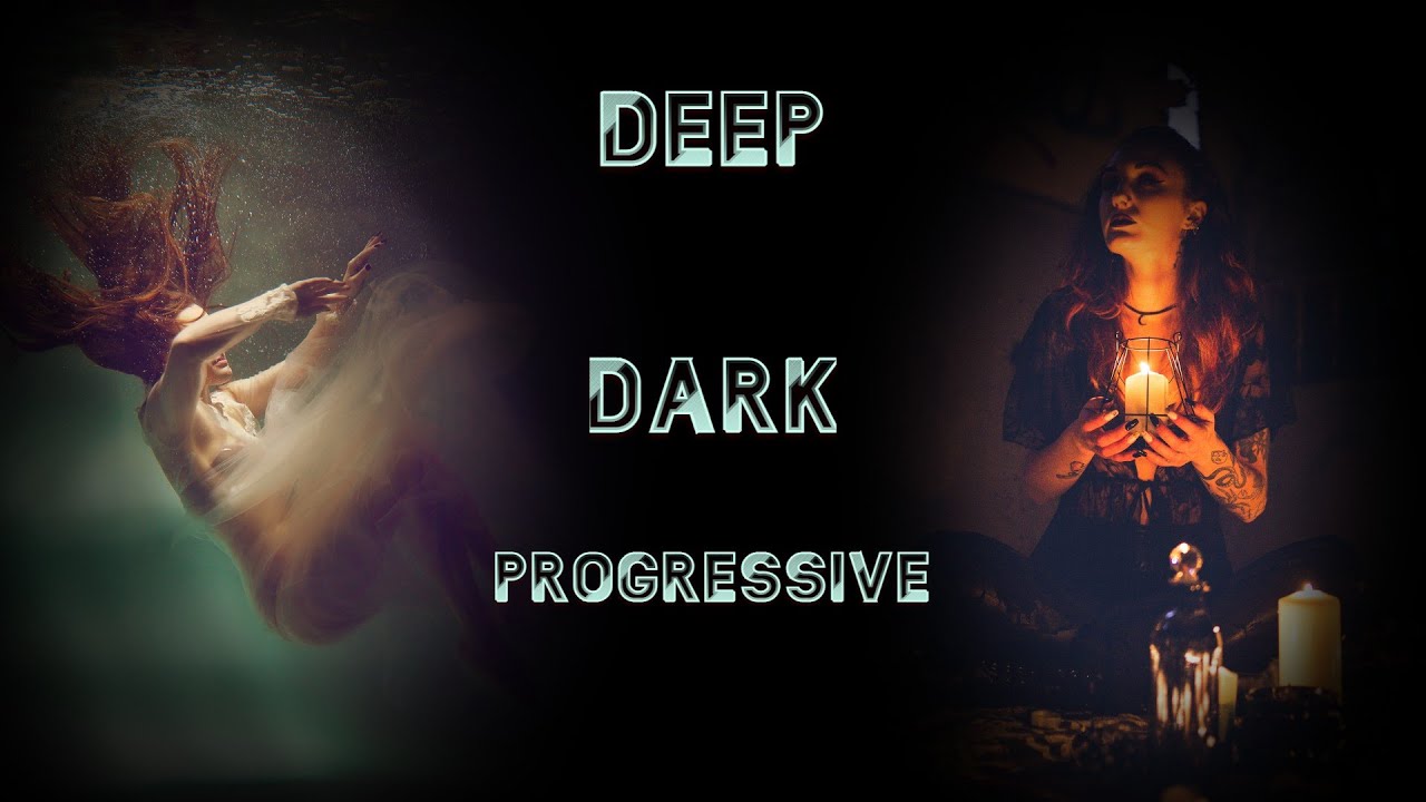 Deep Dark Progressive House 2022 Youtube