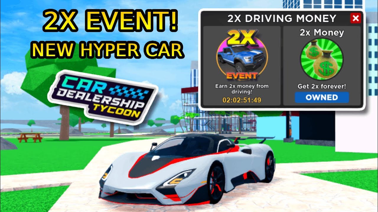 NEW Hyper Car + 2X Cash EVENT In Car Dealership Tycoon - YouTube