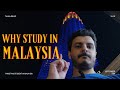 5 Pros Of Studying In Malaysia | Pakistani Student In Malaysia