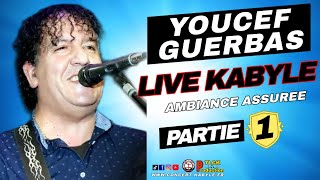 YOUCEF GUERBAS - MEILLEUR LIVE KABYLE ⵣ 🔥🎶 (Part-1) [ HD ]