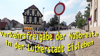 Feierliche Übergabe \u0026 Verkehrsfreigabe der Nußbreite in der Lutherstadt Eisleben am 18. August 2023