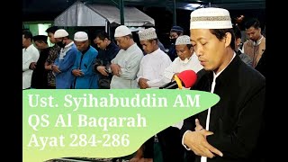 (Terbaru) Ust  Syihabuddin AM _ QS. Al-Baqarah Ayat 284 - 286