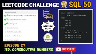 Leetcode SQL 50 Challenge - Episode 27 |180. Consecutive Numbers | Advanced Select and Joins