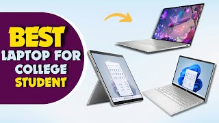 The Best Laptops For College Students In 2024 [These Are Great Laptops For College Students]