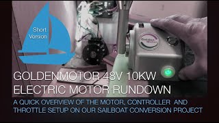 Ep76 the short version: Golden Motor 10KW 48V BLDC Electric Motor Sailboat conversion after a year