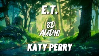 Katy Perry - E.T. ft. Kanye West (8d audio)