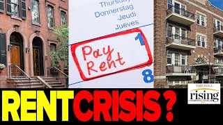Krystal and Saagar: RENTPOCALYPSE Is Here And It's WORSE Than We Thought