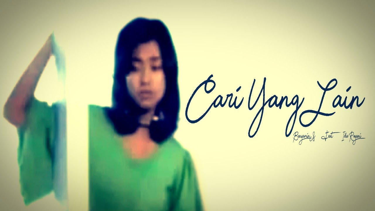 Benyamin S Feat Ida Royani_Cari Yang Lain - YouTube