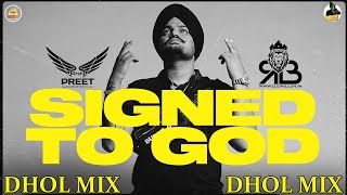 Signed To God Dhol Mix Sidhu Moosewala Ft.Arsh Preet