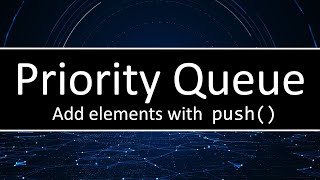 C++ Priority Queue - How the push() method works
