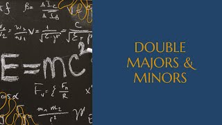 2 - Double Majors & Minors