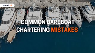 Top Bareboat Chartering Mistakes