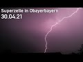 Superzelle in Südbayern / 30.04.21