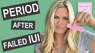 Period After Failed IUI - When It Should Start