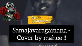 #Alavaikunthapurramuloo- Samajavaragamana Song ( Cover by mahee ) | #Sidsriram | #Alluarjun