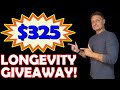 $325 LONGEVITY GIVEAWAY