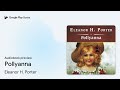 pollyanna by eleanor h. porter · audiobook preview