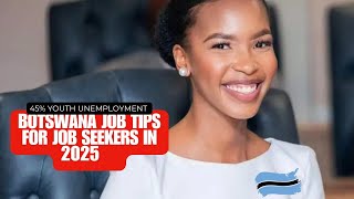 Navigating the Job Market in Botswana: Essential Tips for 2025