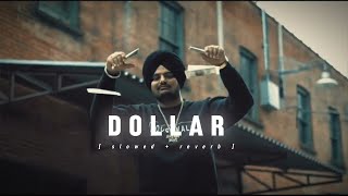 DOLLAR - (Slowed + Reverb)  Sidhu Moose Wala