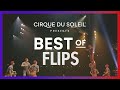 Best of Flips | Cirque du Soleil