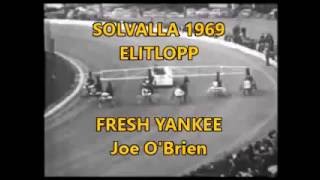 1969 Solvalla FRESH YANKEE Elitlopp Joe O'Brien