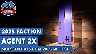 2025 Faction Agent 2X - SkiEssentials.com Ski Test Review