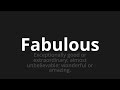 how to pronounce fabulous