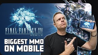 The BIGGEST MMO In the Palm of Your Hand! - FFXIV Going Mobile