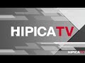 Hípica TV Livestream  - Viernes 9 de Agosto 2024