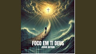 Foco em Ti Deus