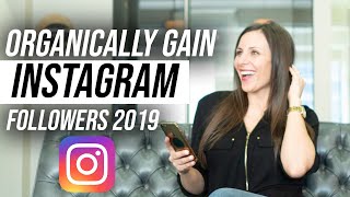 How to Gain Instagram Followers ORGANICALLY | IG Growth Hacks for 2019!