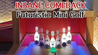 INSANE COMEBACK - Futuristic Mini Golf (PuttShack)