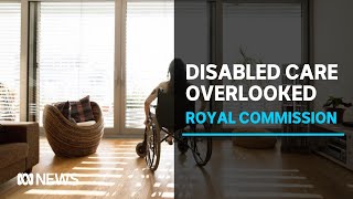 Royal commission hears disabled people were overlooked during COVID-19 planning | ABC News