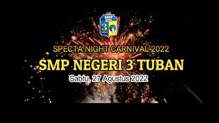 SPECTA NIGHT CARNIVAL 2022 SMP NEGERI 3 TUBAN