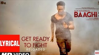 #Baaghi3  LYRICAL: Get Ready to Fight Reloaded | Baaghi 3 |Tiger Shroff, Shraddha Kapoor | Pranaay