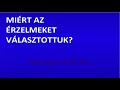 abraham hicks miért az érzelmeket választottuk