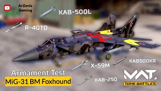 MiG- 31BM All Armament Test _ MWT Tank Battles