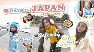 【Travel Vlog】9 days in JAPAN! 🌸PART 1🌸 OSAKA/NARA/KOBE/KYOTO/NAGOYA/KUWANA🌨❄️⛄️