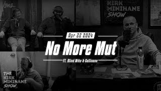 KMS LIVE | April 22, 2024 - No More Mut ft. Blind Mike and Cullinane