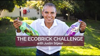 The Ecobrick Challenge | with Justin Siljeur