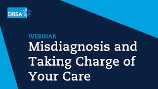 Misdiagnosis and Taking Charge of Your Care  | DBSA Summit 2022