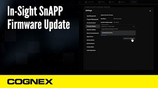 In-Sight SnAPP Sensor: Updating to the Latest Firmware Tutorial | Cognex Support