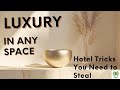 Psychology Of Luxury | 5-Star Hotel Tricks For Your Home