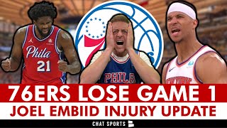 🚨 Joel Embiid Injury UPDATE After 76ers Loss To Knicks In Game 1 | INSTANT Reaction, 76ers News