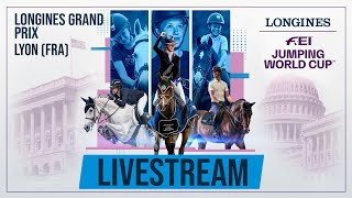 🔴 LIVE | Competition N°8 - LONGINES GRAND PRIX Lyon (FRA)