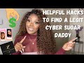 LEGIT CYBER SUGAR BABY HACKS, TIPS AND APPS!|YOU NEED TO KNOW IN 2021!